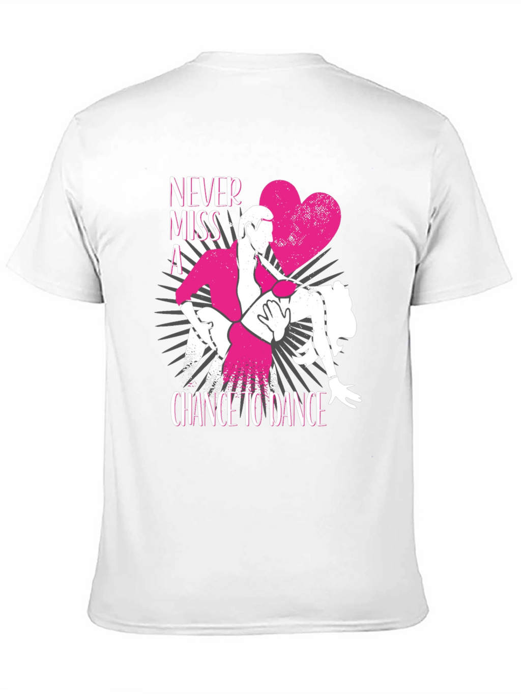 Never Miss A Chance To Dance T-Shirt