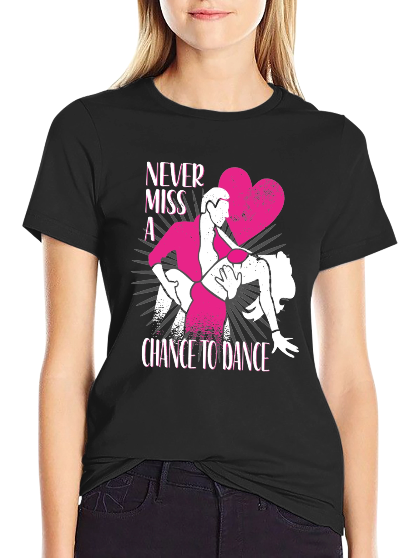 Never Miss A Chance To Dance T-Shirt