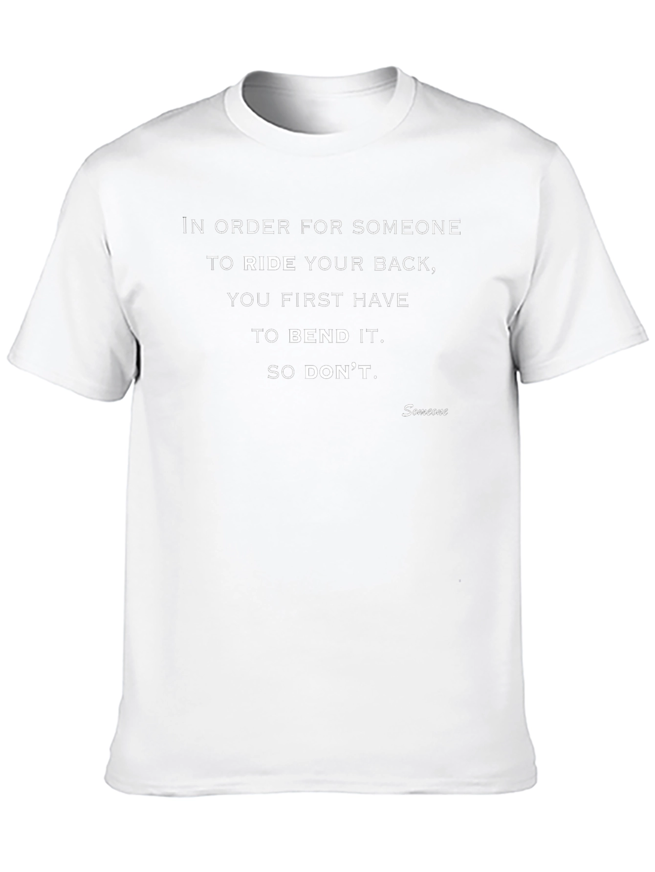 Ride Your Back T-Shirt: Dont Bend It