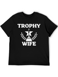 Trophy Wife Graphic Tee - Funny Statement T-Shirt