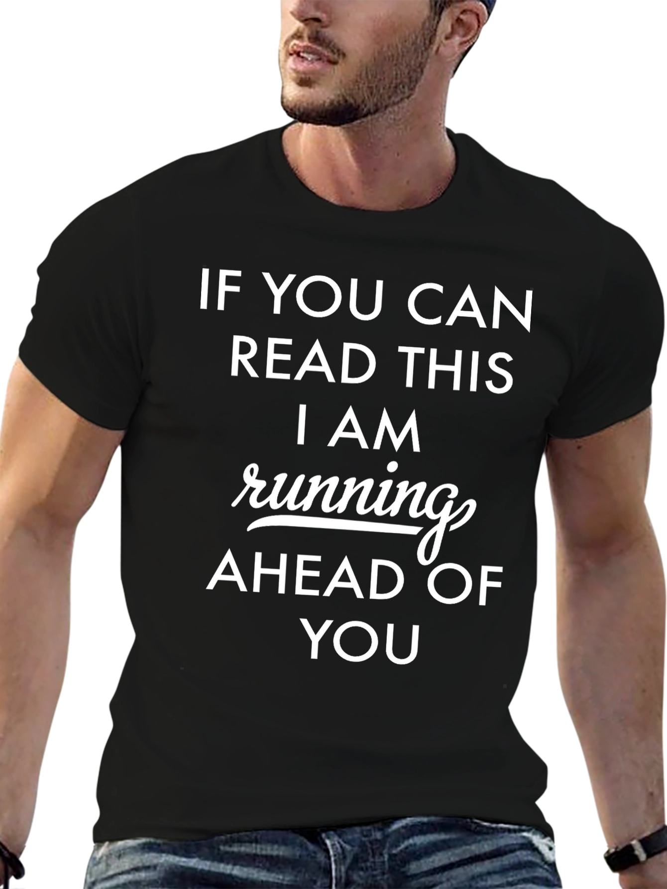 Funny Running T-Shirt - If You Can Read This!