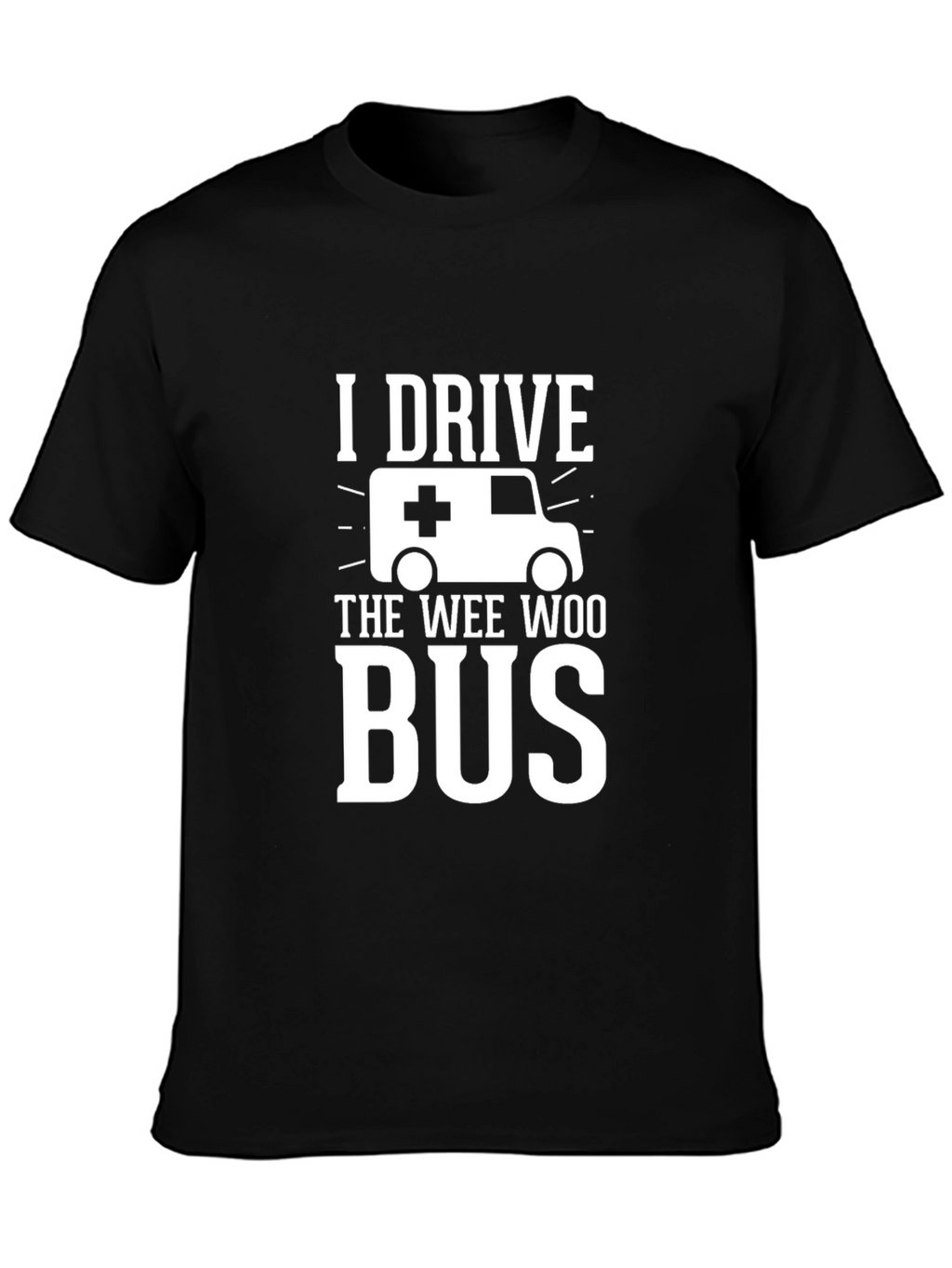 I Drive The Wee Woo Bus T-Shirt