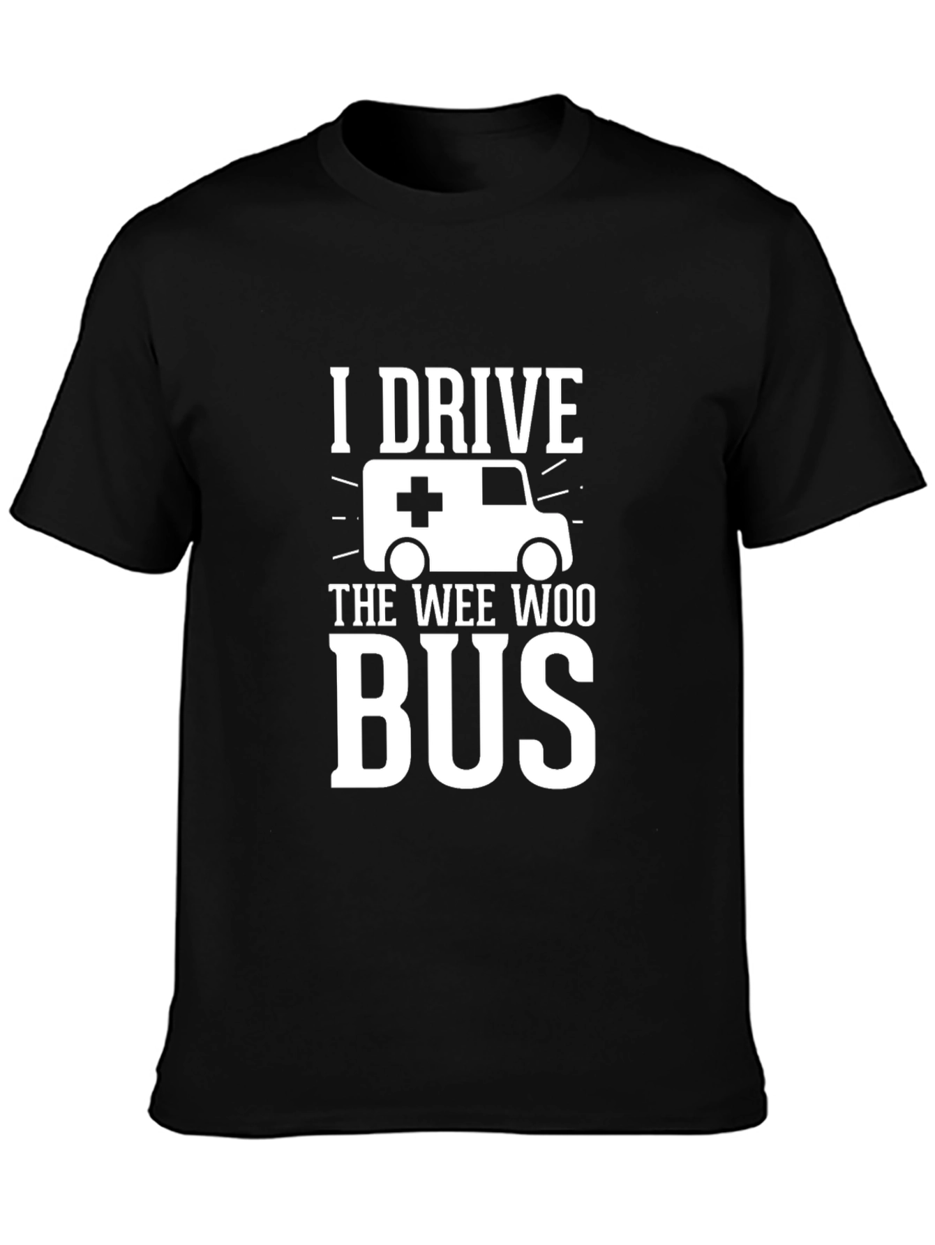 I Drive The Wee Woo Bus T-Shirt