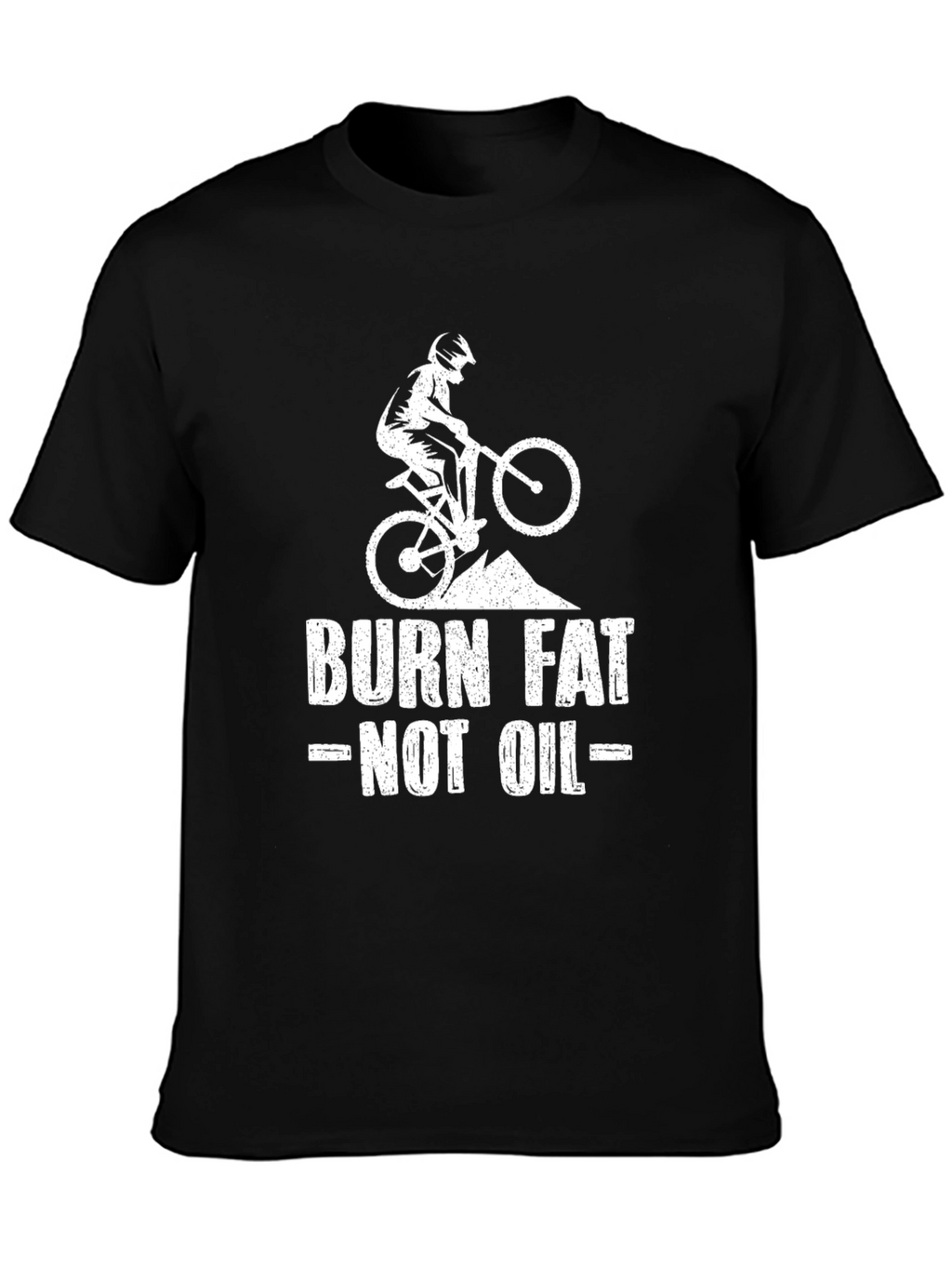 Burn Fat Not Oil T-Shirt - Mountain Biking Tee
