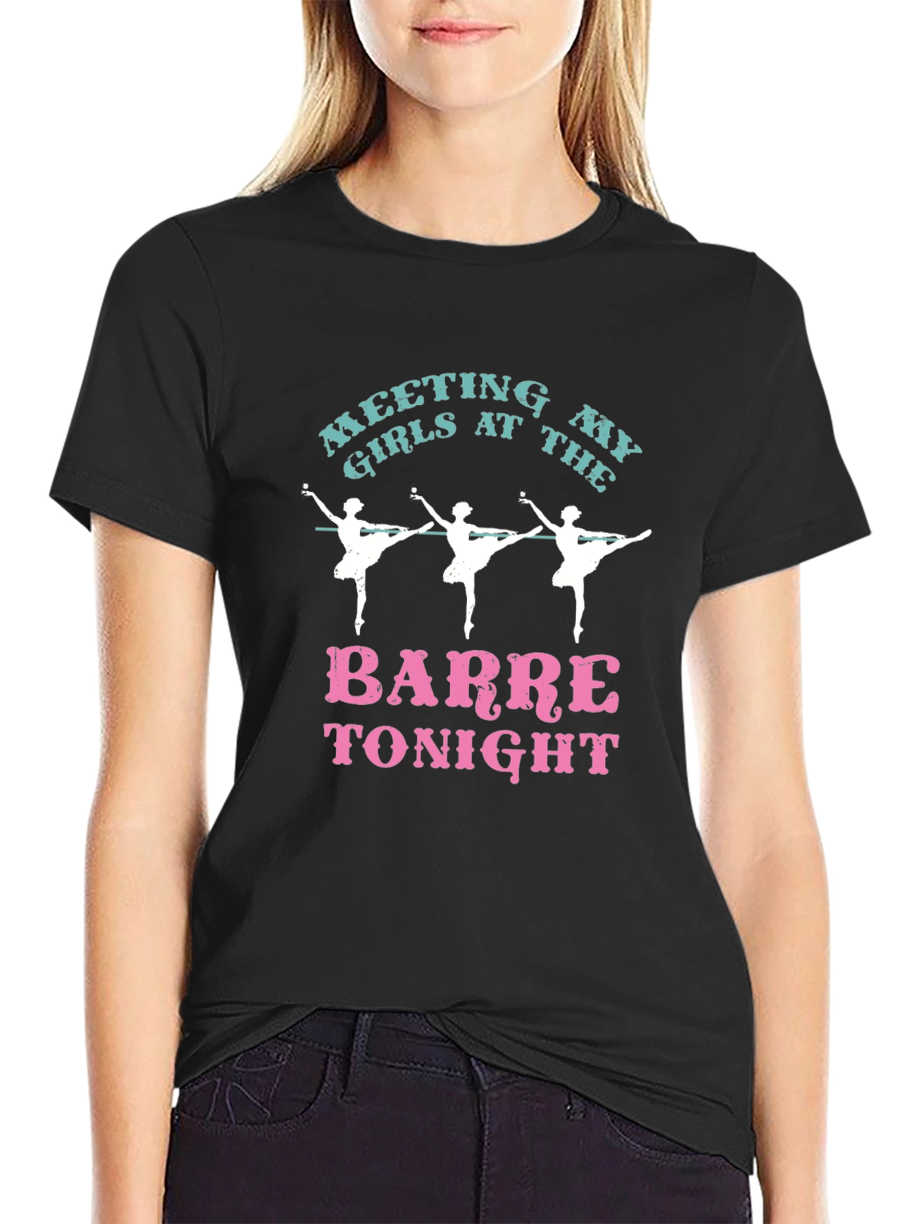 Meeting My Girls Barre Tonight T-Shirt