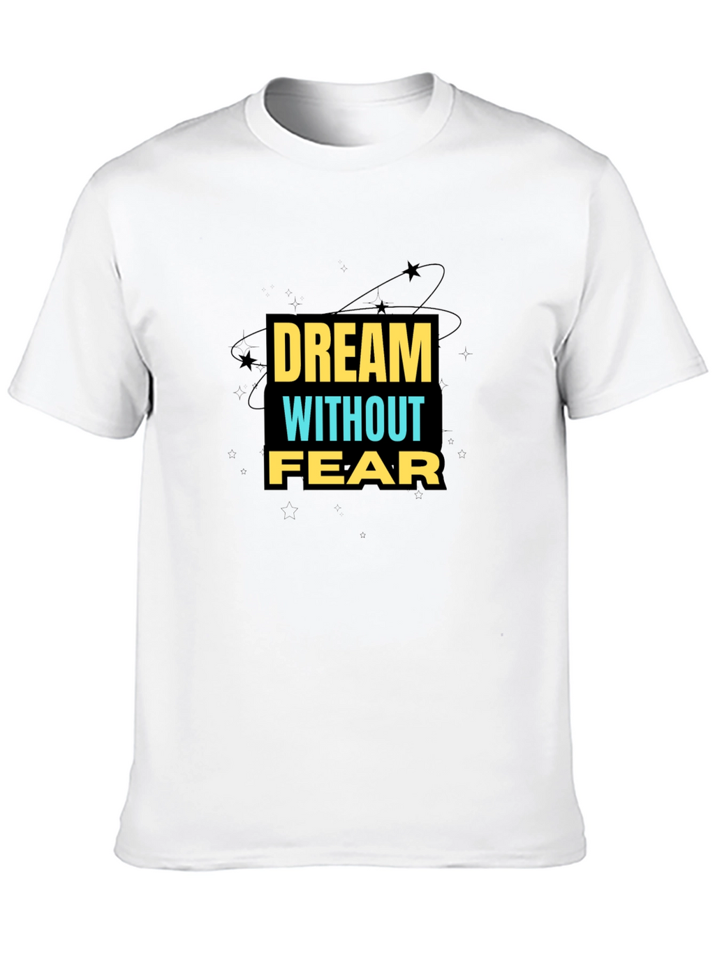 Dream Without Fear Graphic Tee