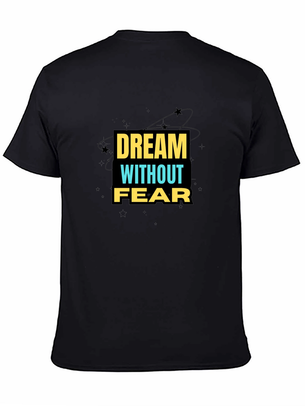 Dream Without Fear Graphic Tee