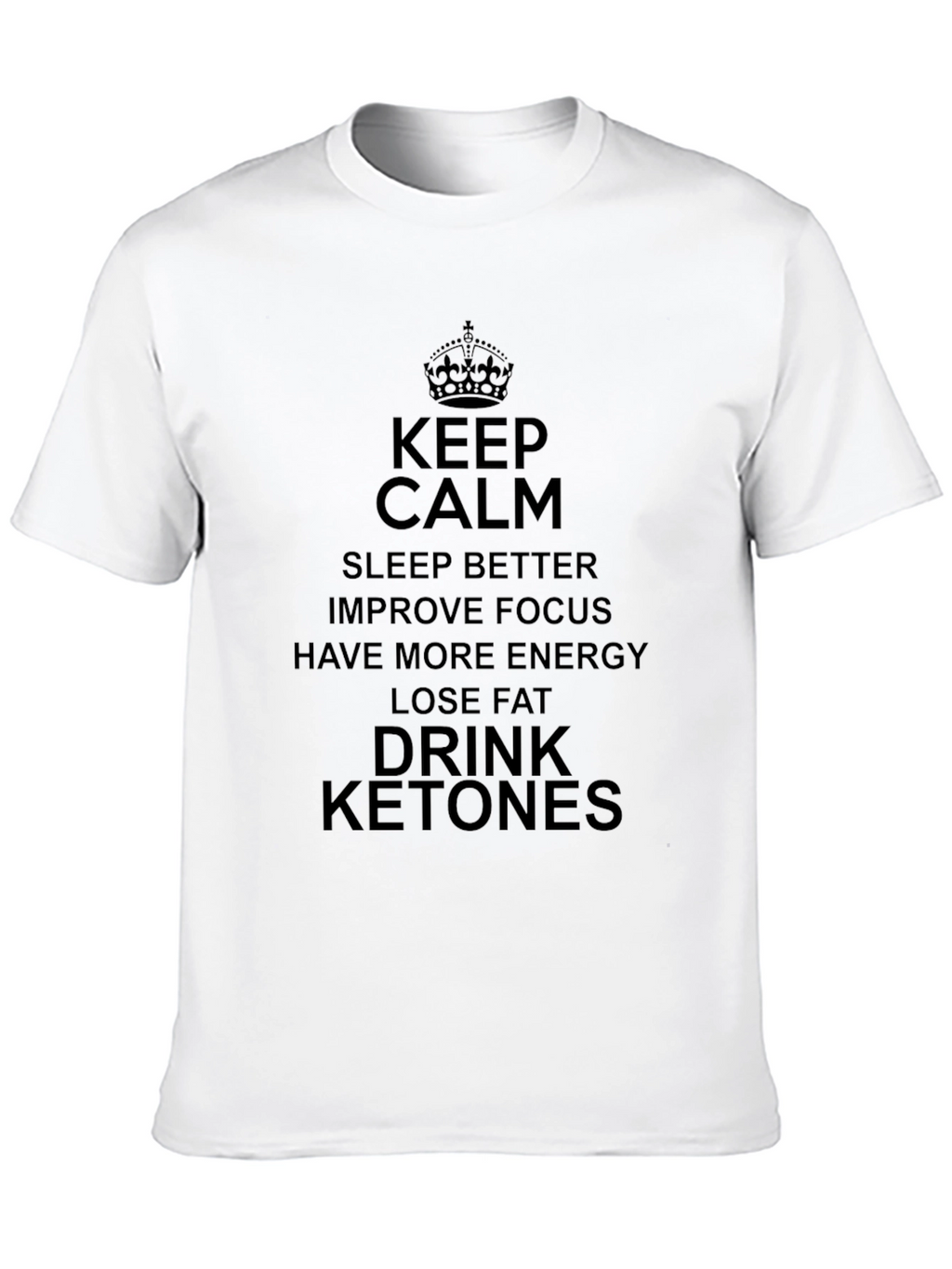 Keep Calm Drink Ketones T-Shirt