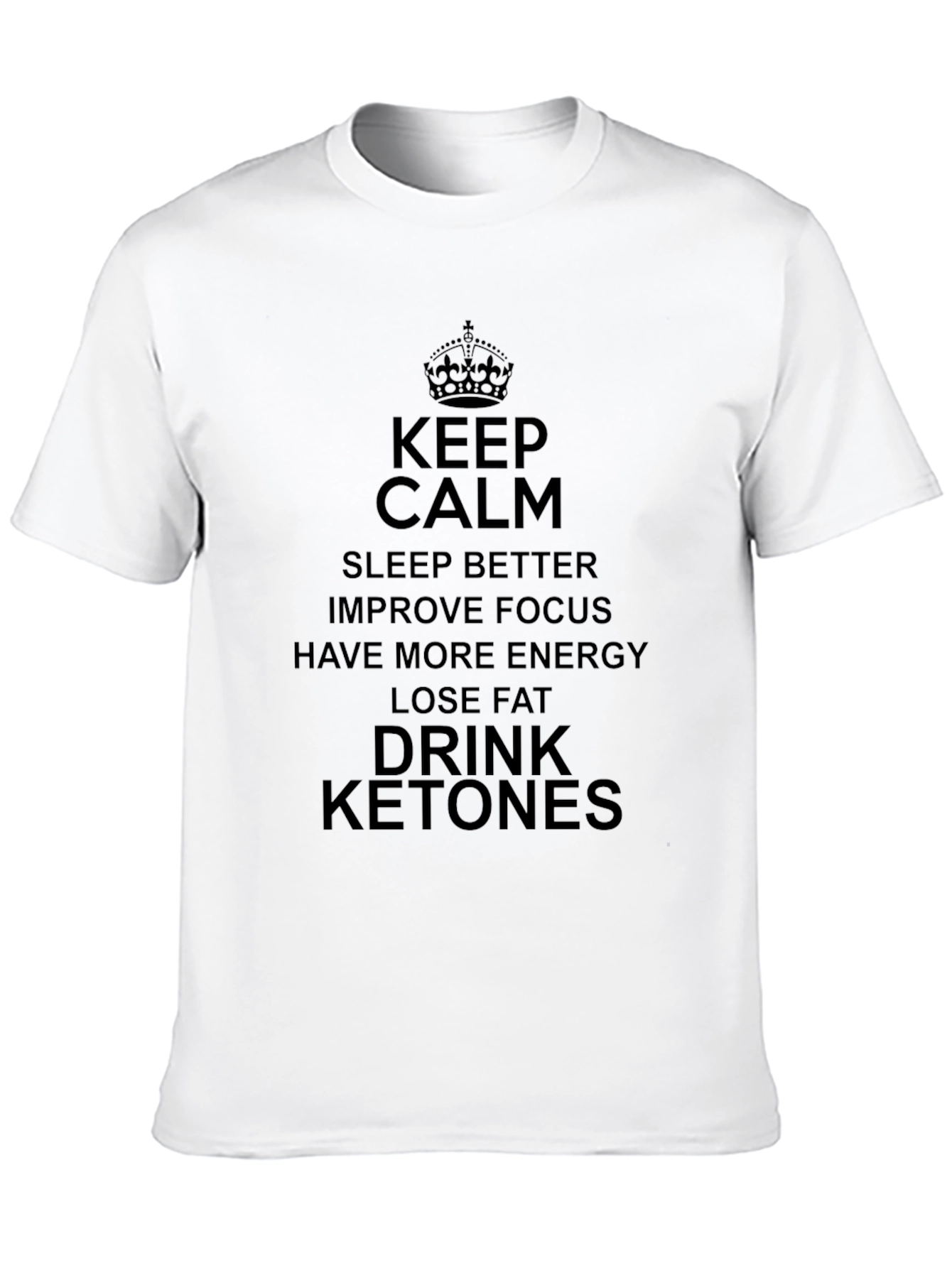 Keep Calm Drink Ketones T-Shirt