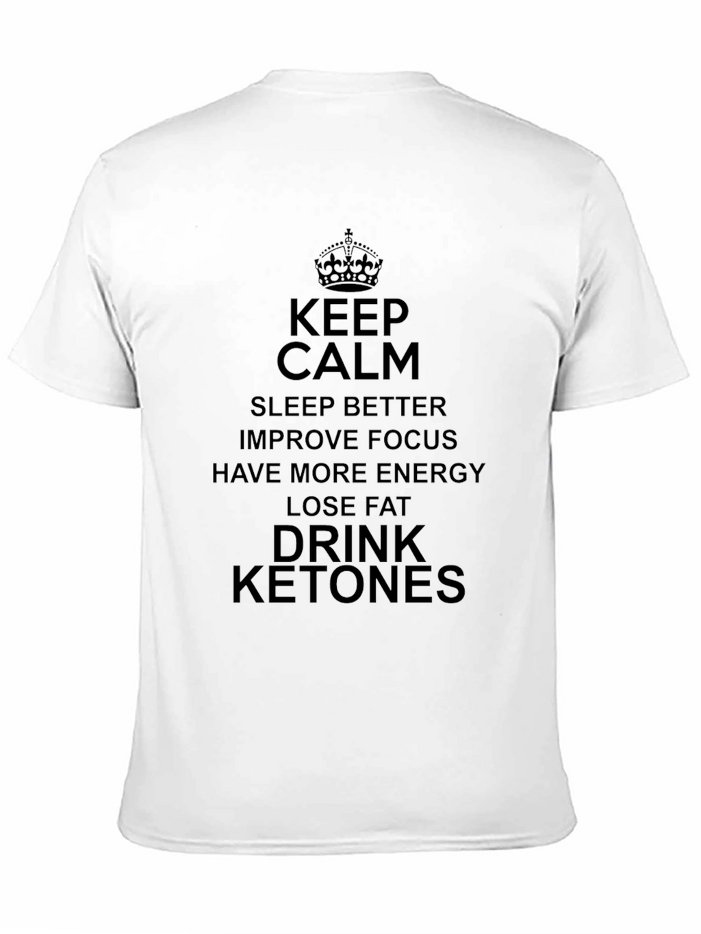 Keep Calm Drink Ketones T-Shirt