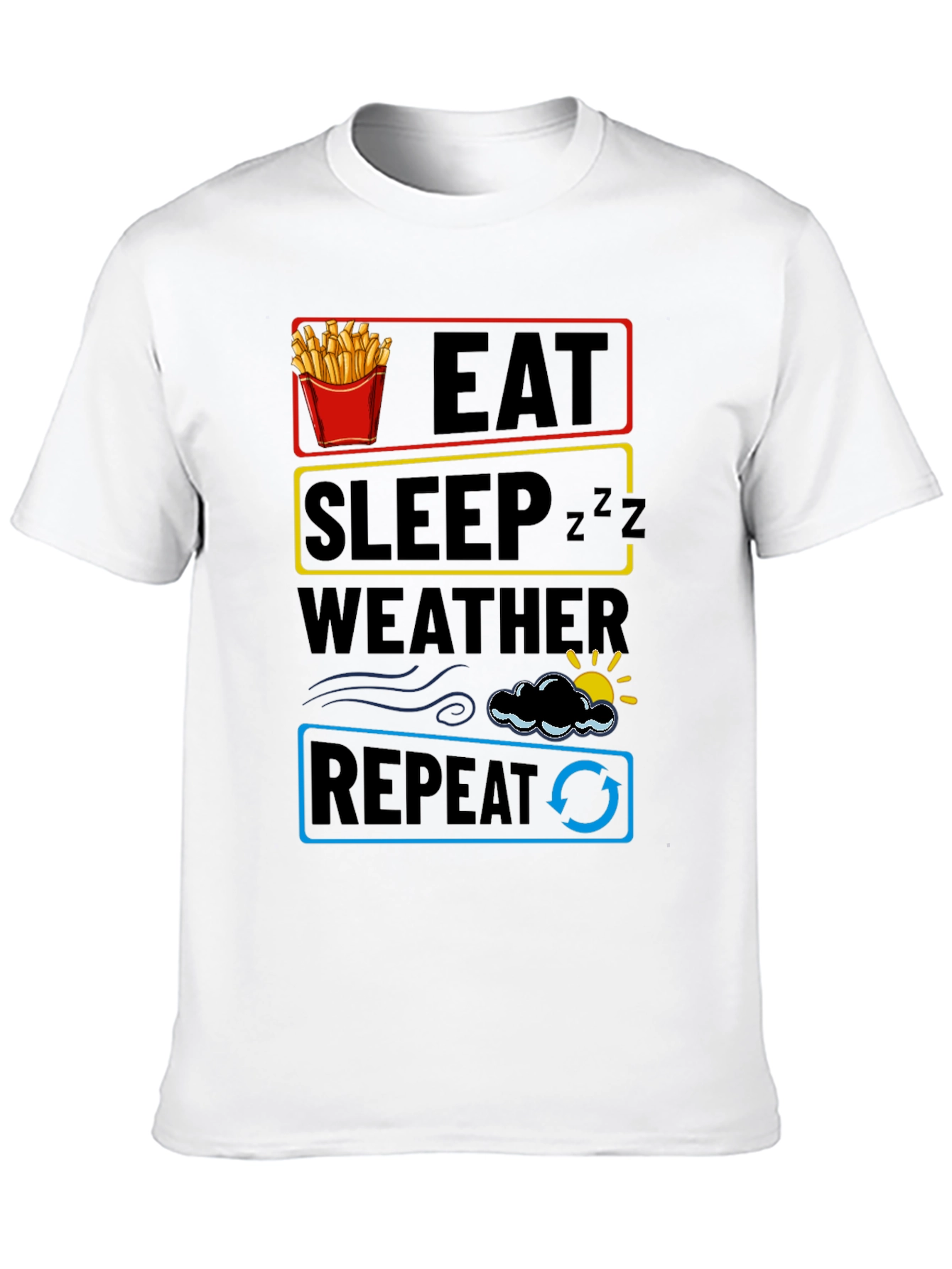 Eat Sleep Weather Repeat Funny T-Shirt