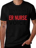 ER Nurse Voice T-Shirt - Funny Emergency Room Apparel