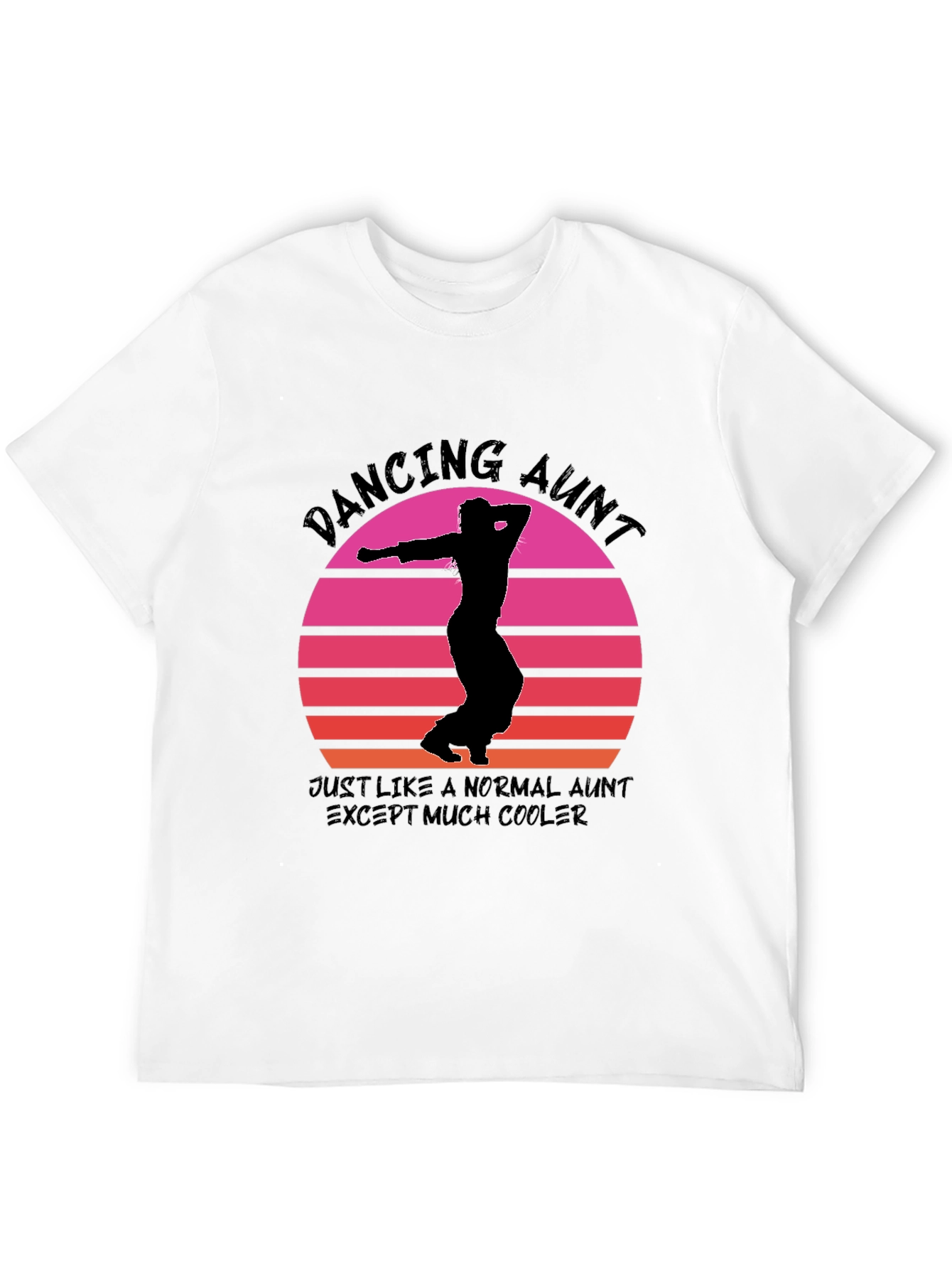 Dancing Aunt T-Shirt - Cool Aunt Gift