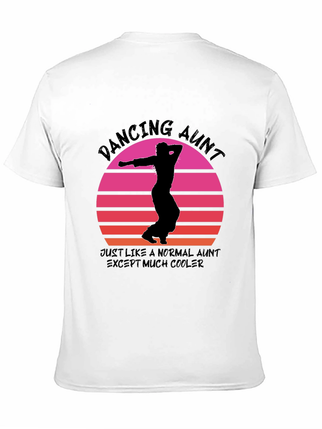 Dancing Aunt T-Shirt - Cool Aunt Gift