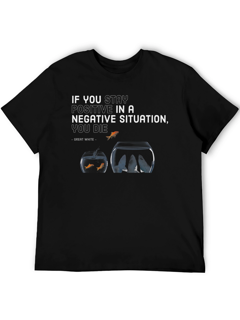 Motivational Fishbowl Graphic Tee - Stay Positive T-Shirt