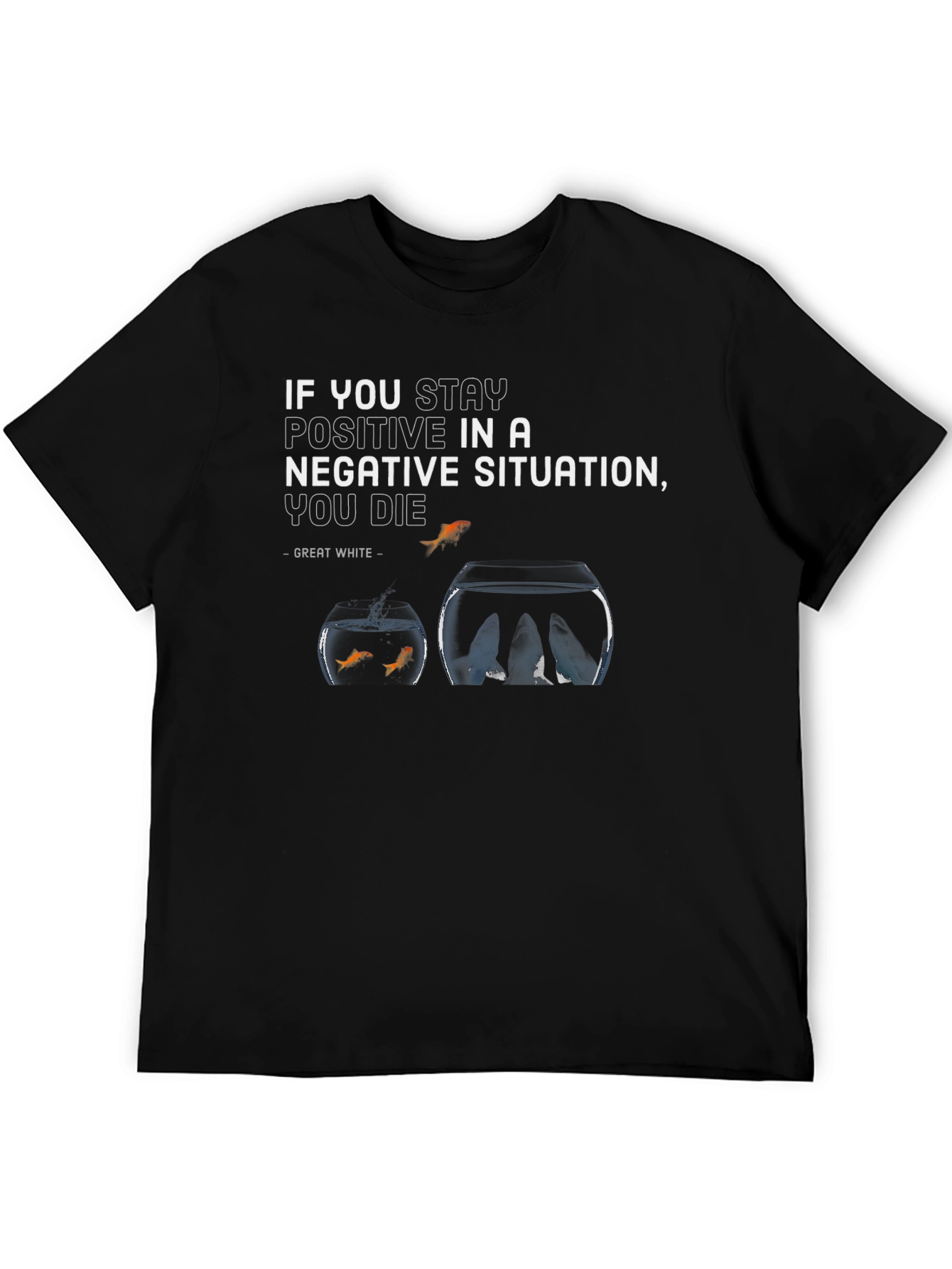 Motivational Fishbowl Graphic Tee - Stay Positive T-Shirt