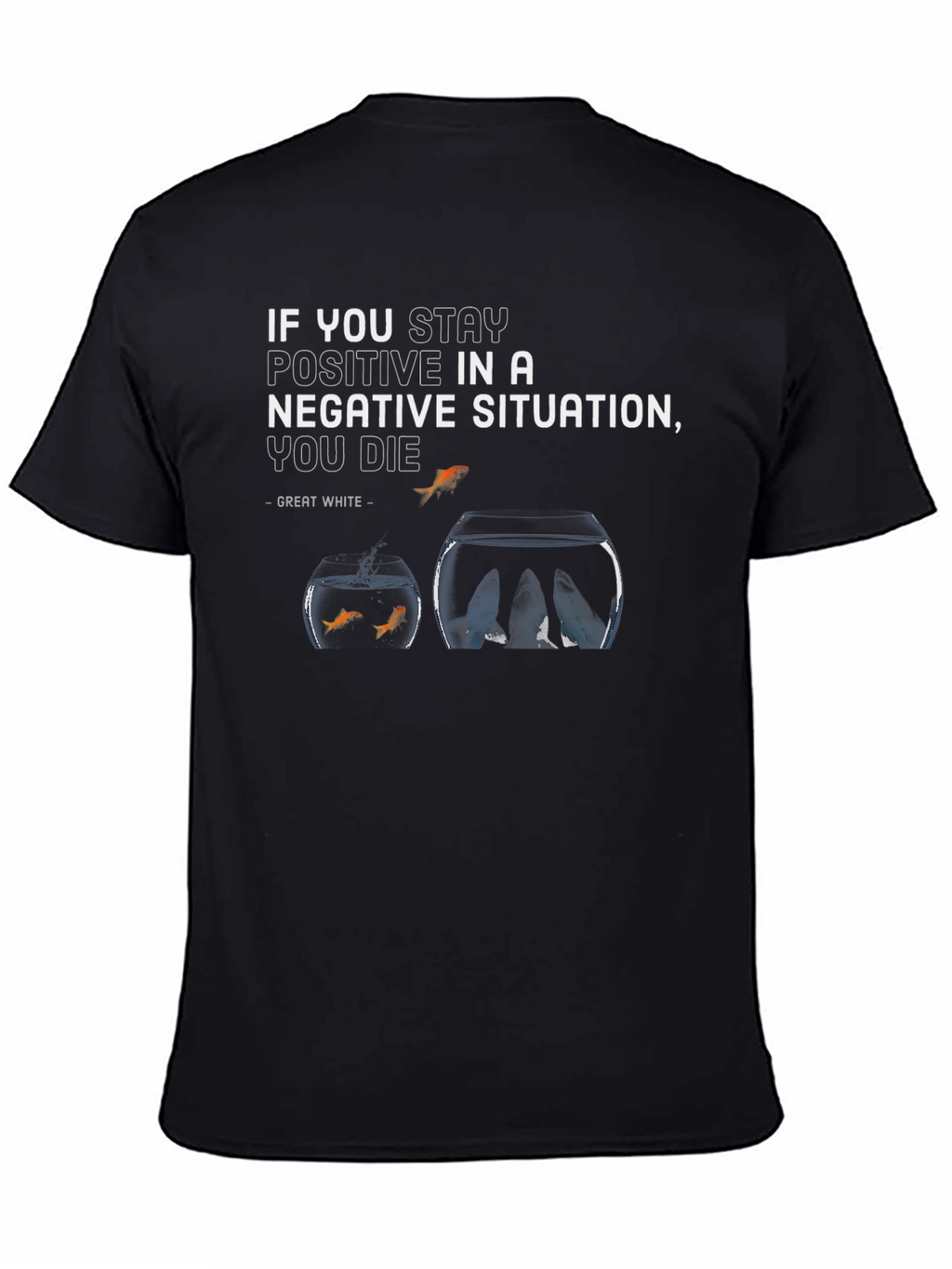Motivational Fishbowl Graphic Tee - Stay Positive T-Shirt
