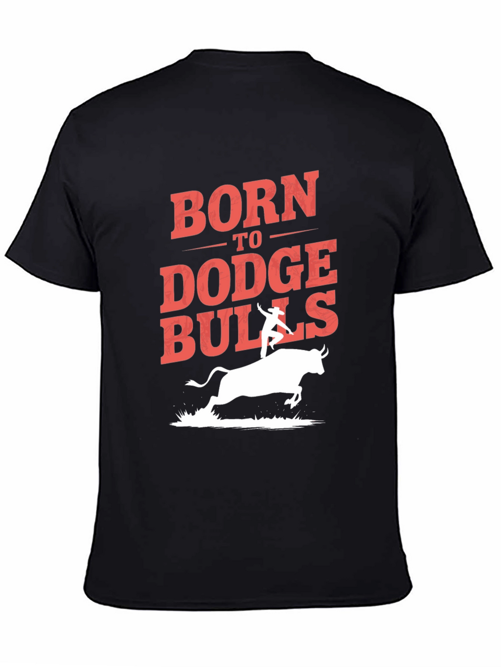Born to Dodge Bulls Graphic T-Shirt
