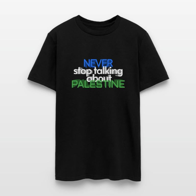 Never stop talking about Palestine