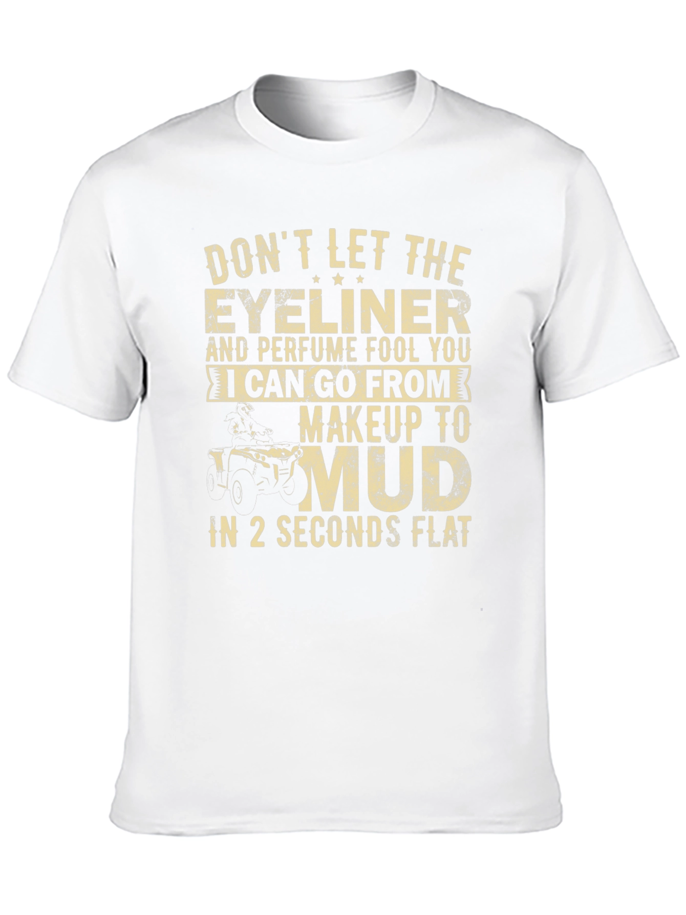 Makeup to Mud T-Shirt - Funny Off-Roading Tee