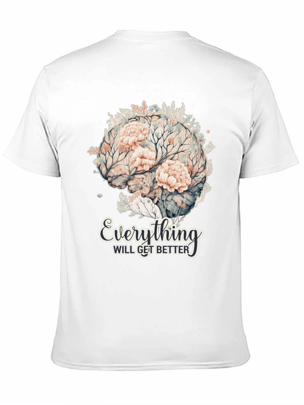 Floral Brain T-Shirt - Everything Will Get Better