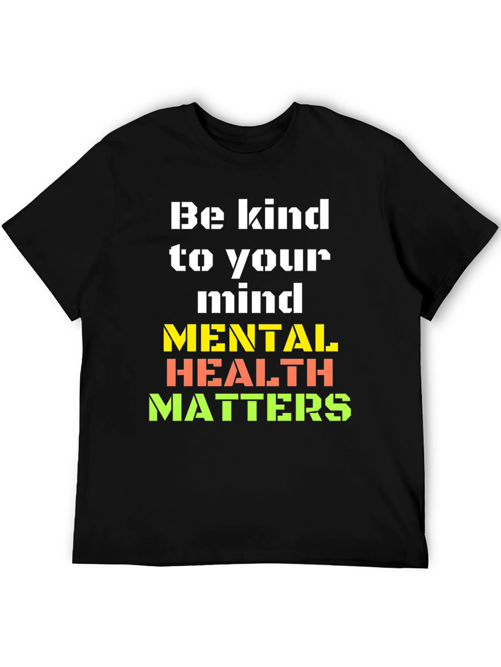 Be Kind to Your Mind Graphic T-Shirt