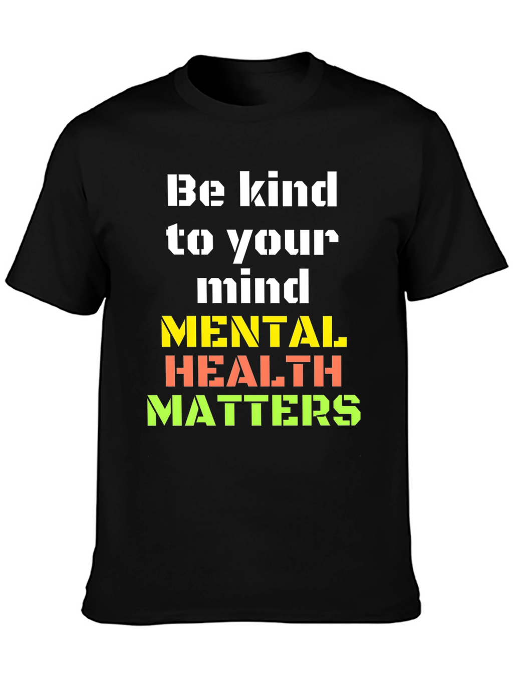 Be Kind to Your Mind Graphic T-Shirt