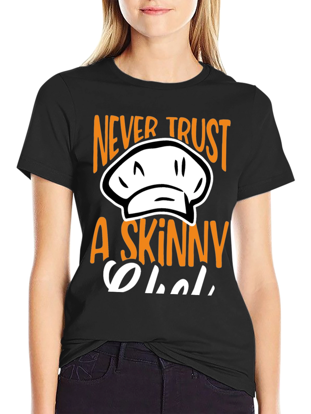 Never Trust A Skinny Chef T-Shirt
