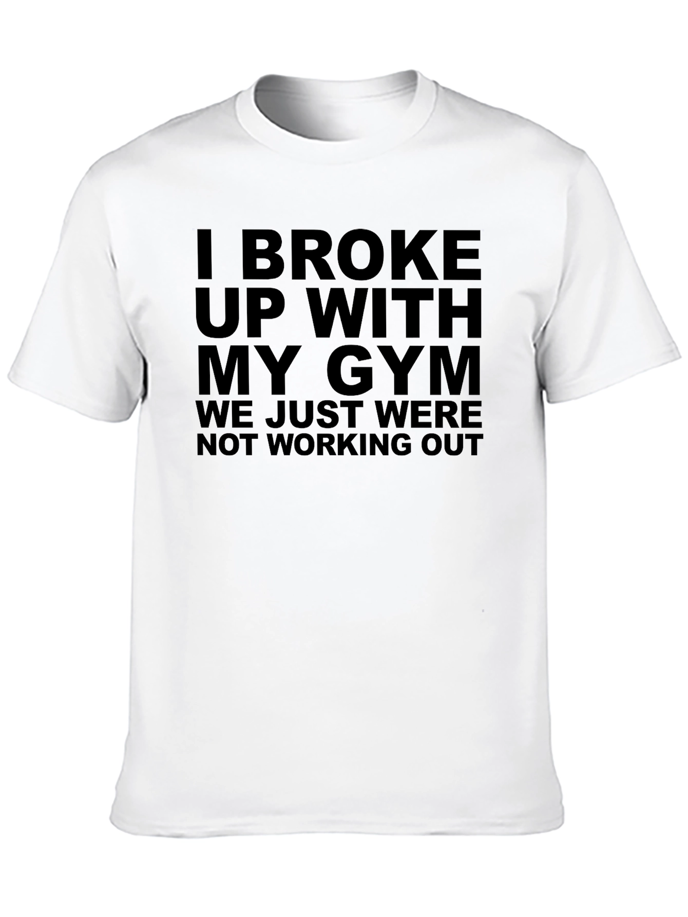 Funny Gym Breakup T-Shirt - Workout Humor