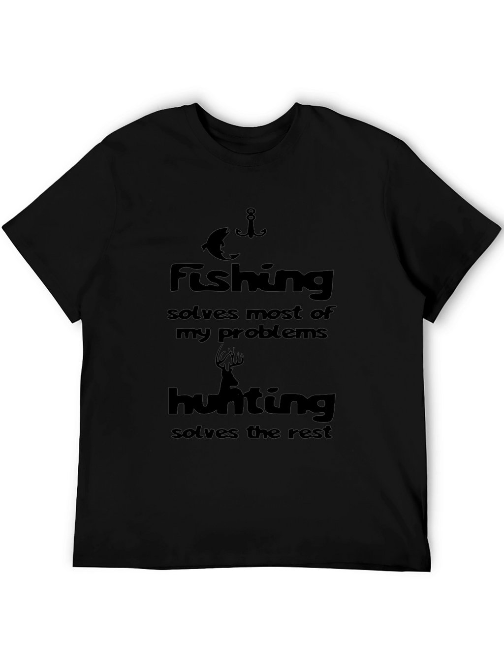 Fishing & Hunting Solve Problems Black T-Shirt