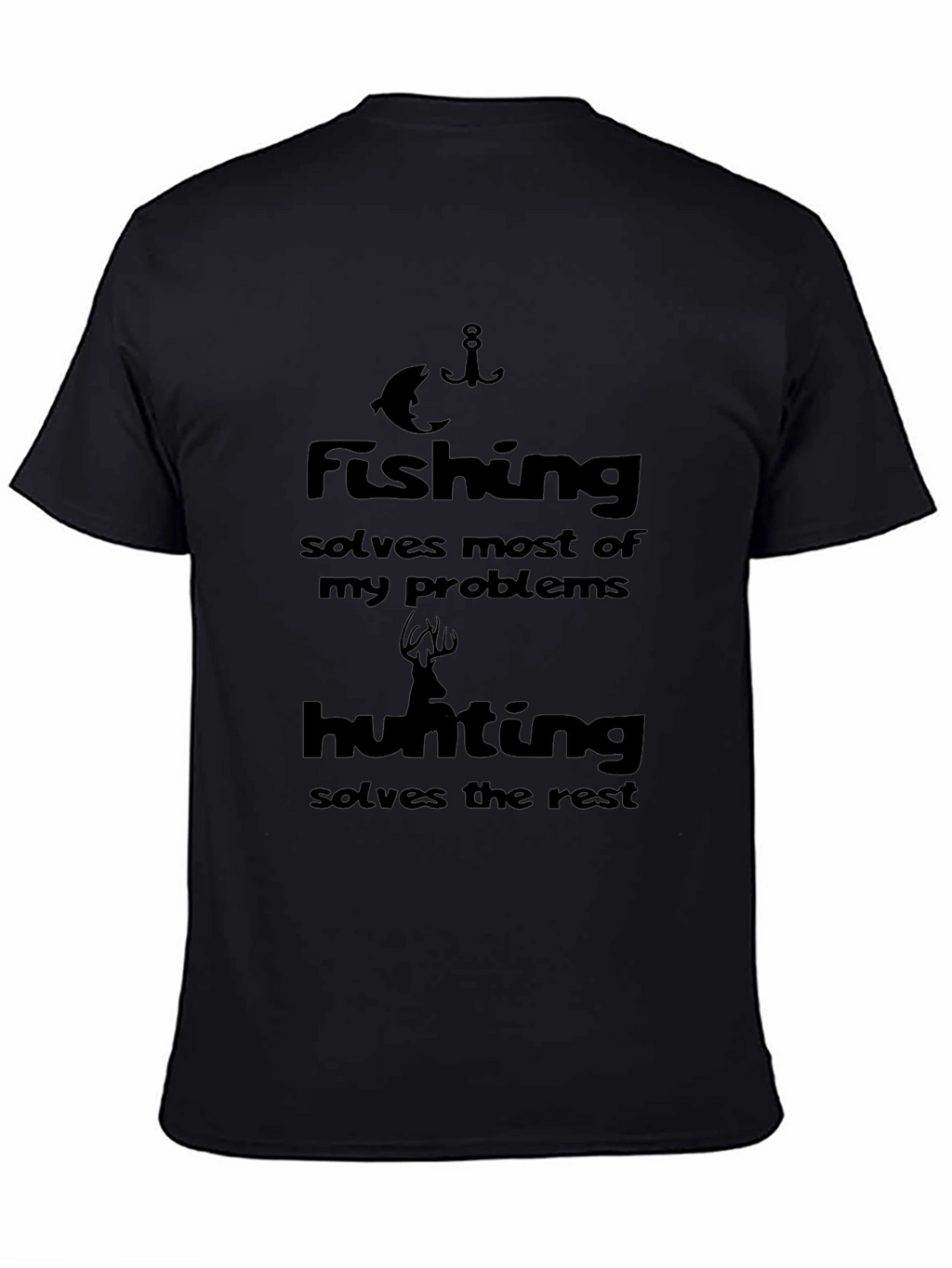 Fishing & Hunting Solve Problems Black T-Shirt