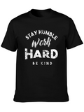 Stay Humble Work Hard Graphic Tee