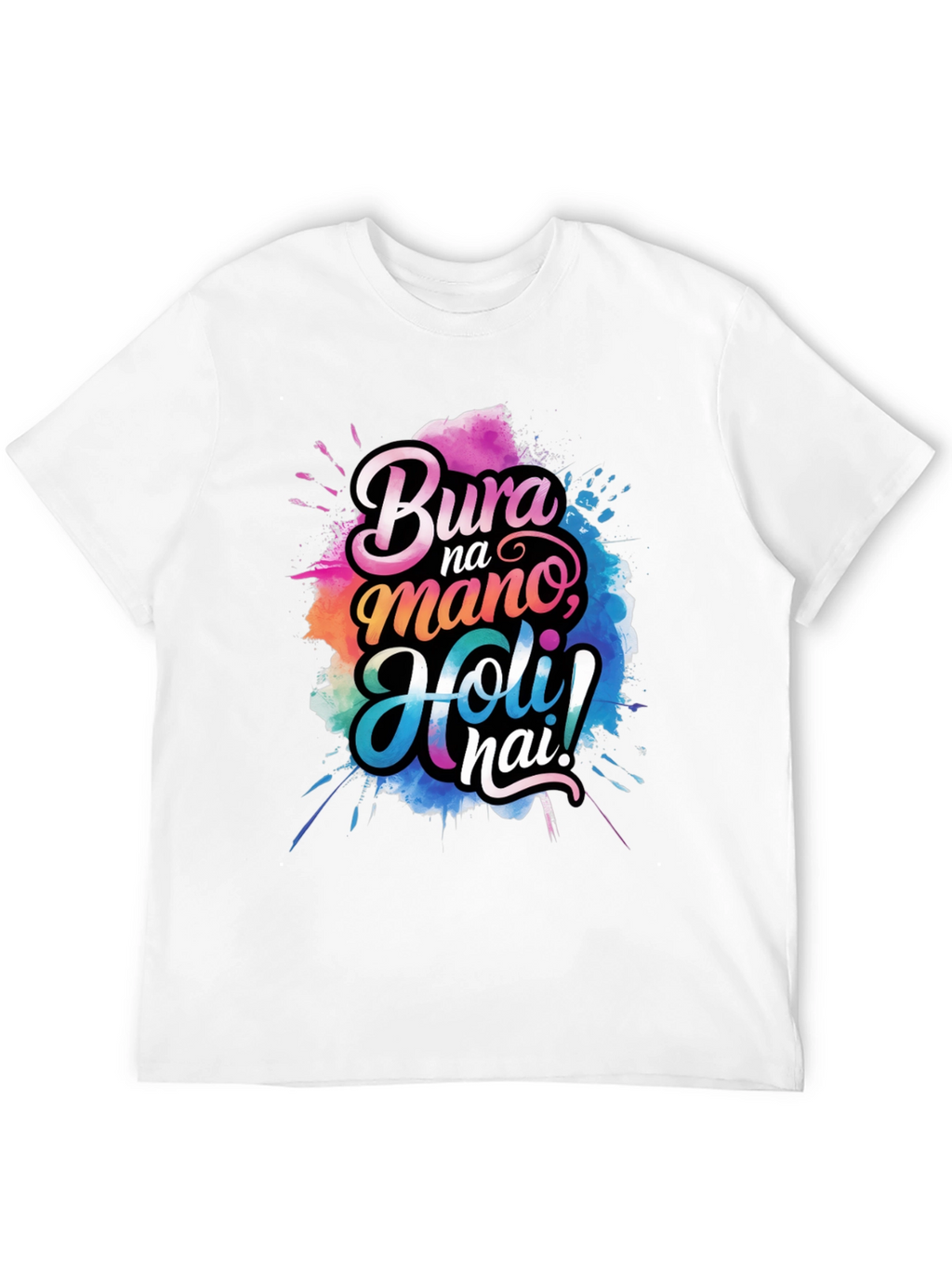 Bura Na Mano Holi Hai! Graphic T-Shirt