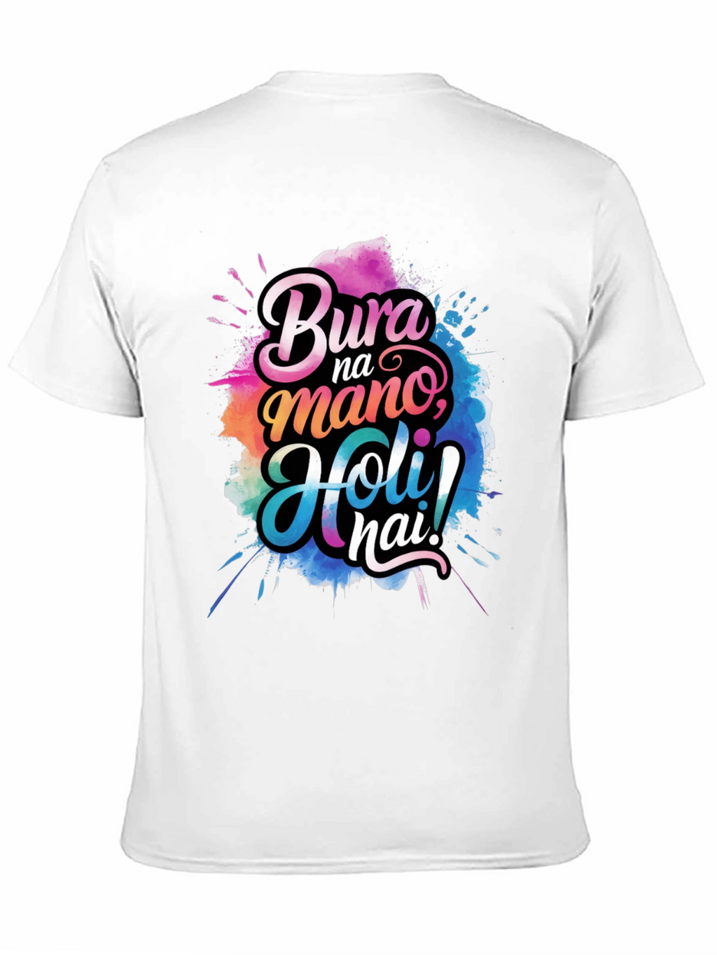 Bura Na Mano Holi Hai! Graphic T-Shirt