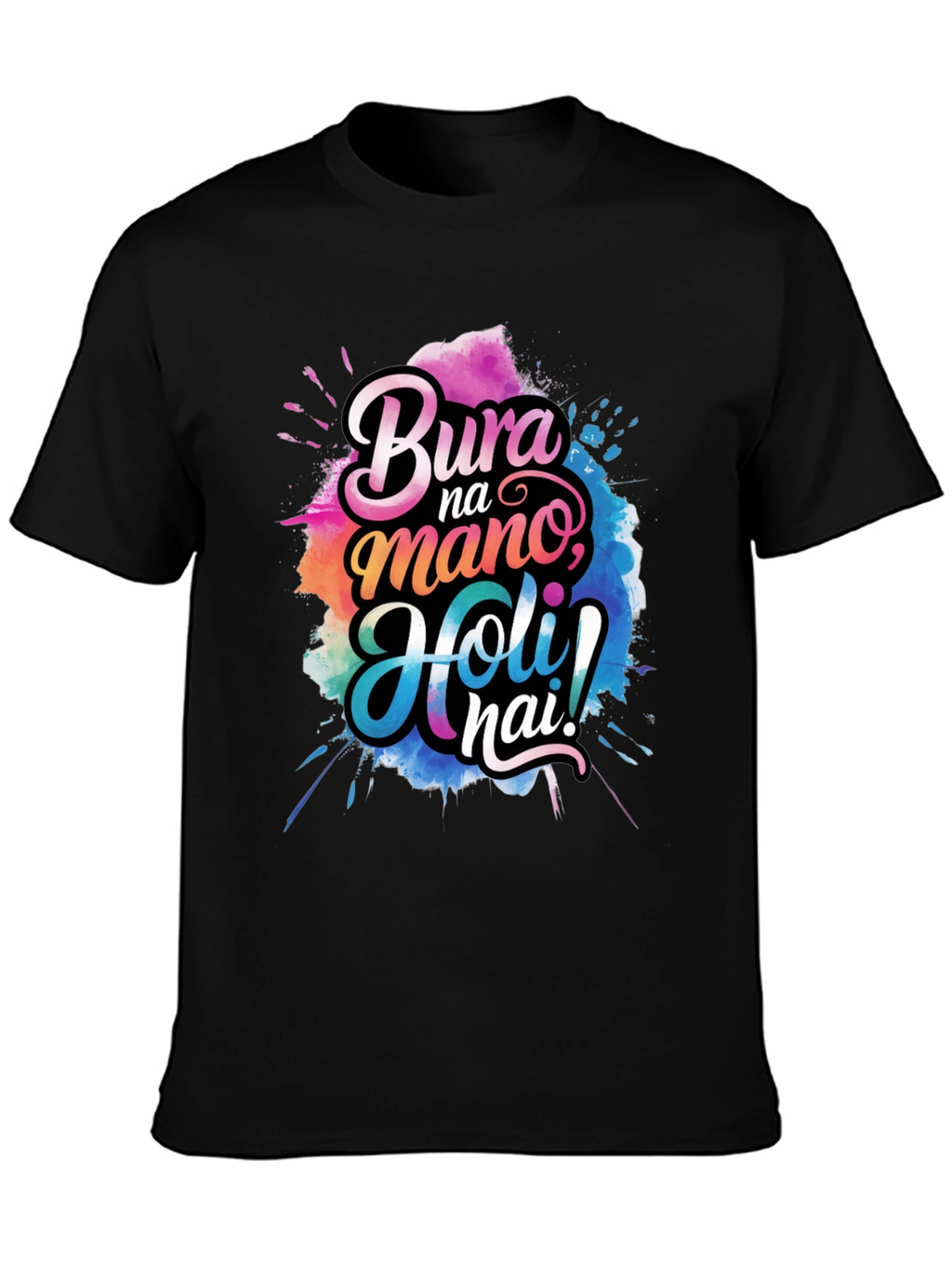 Bura Na Mano Holi Hai! Graphic T-Shirt