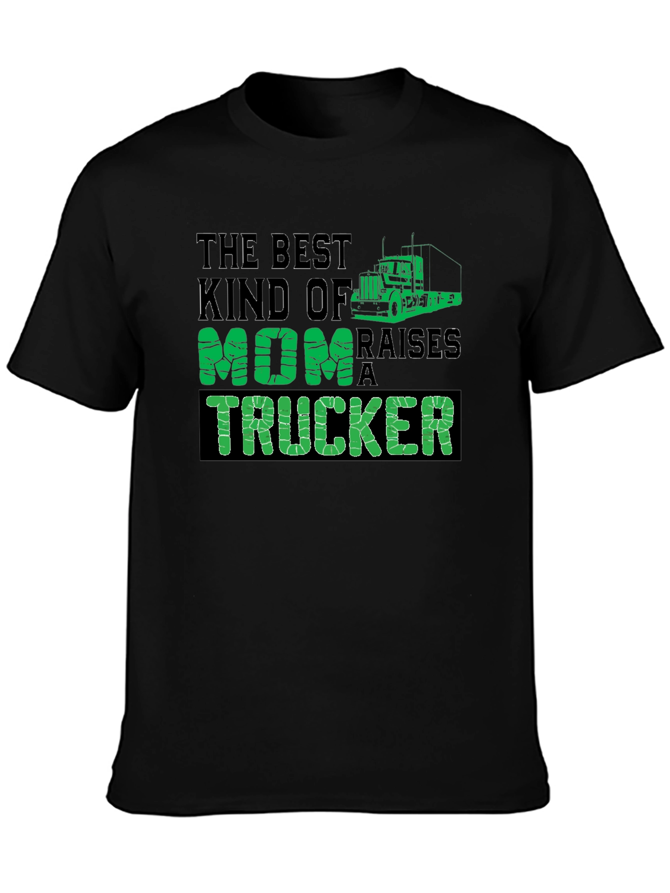 Best Kind of Mom Raises a Trucker Black T-Shirt