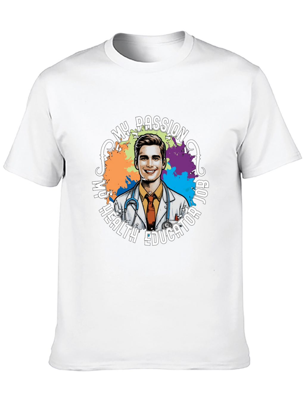 My Passion Health Educator Job T-Shirt