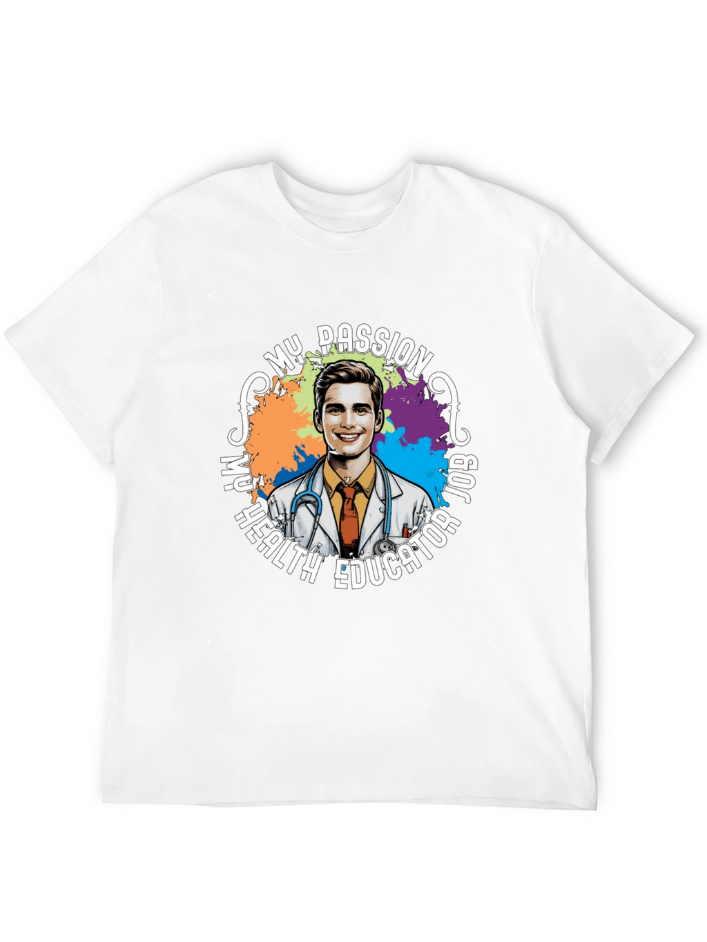 My Passion Health Educator Job T-Shirt