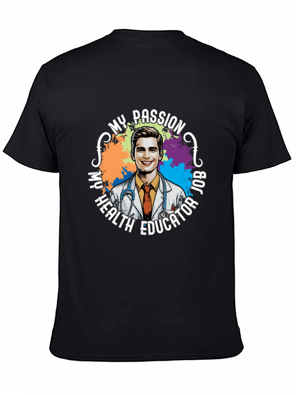 My Passion Health Educator Job T-Shirt