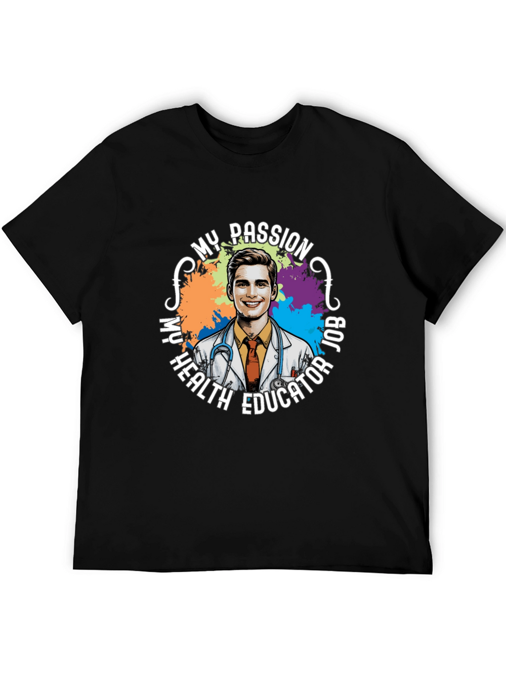 My Passion Health Educator Job T-Shirt