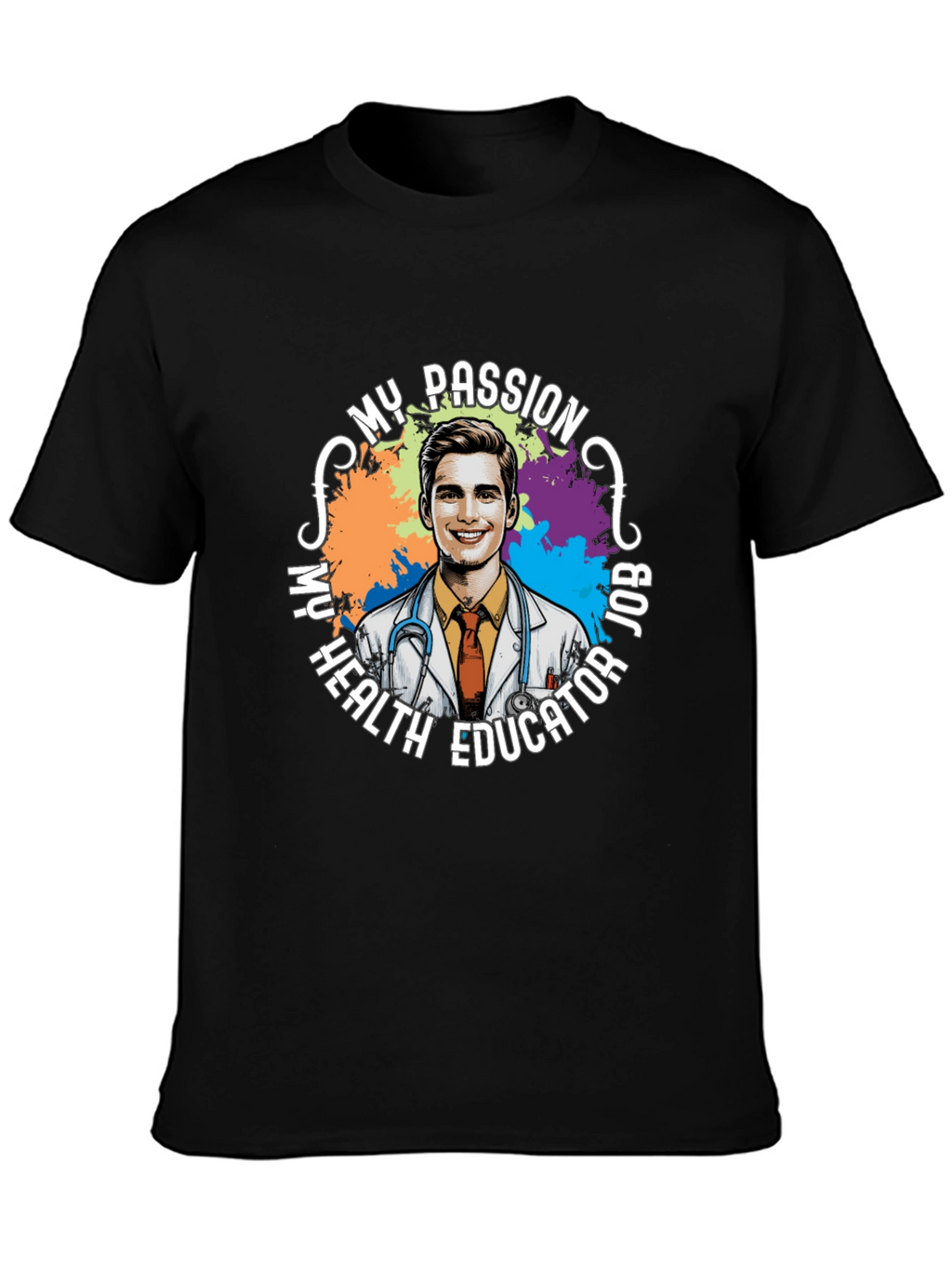 My Passion Health Educator Job T-Shirt