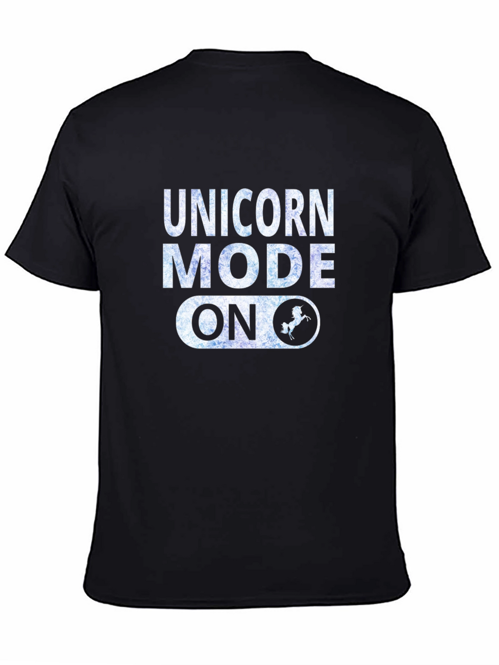 Unicorn Mode On Graphic T-Shirt