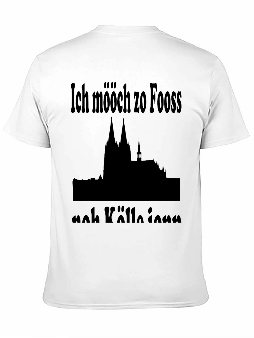 Ich mööch zo Fooss nah Kölle ienn T-Shirt