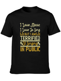 I Love Music Terrified of Singing T-Shirt