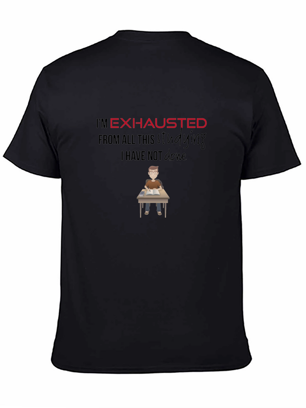 Exhausted Student Graphic Tee - Black Cotton T-Shirt