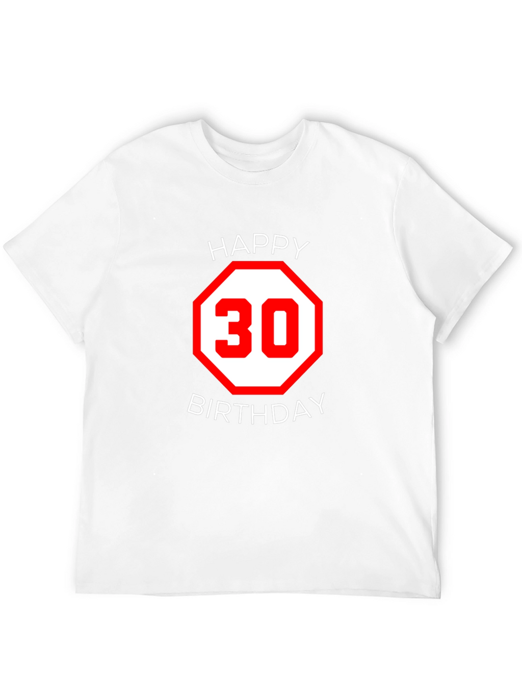 Happy 30th Birthday T-Shirt