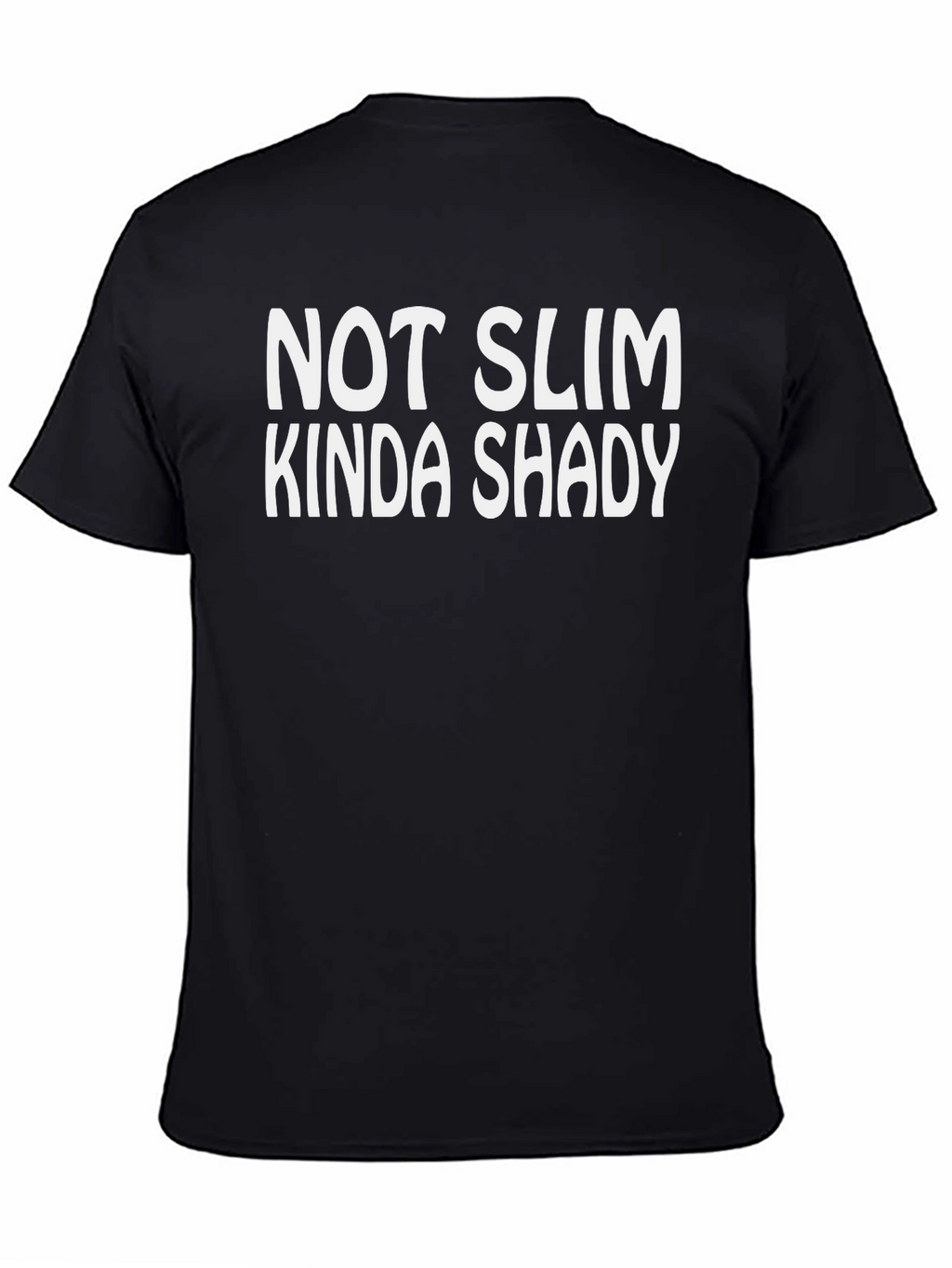 Not Slim Kinda Shady Mens Graphic T-Shirt