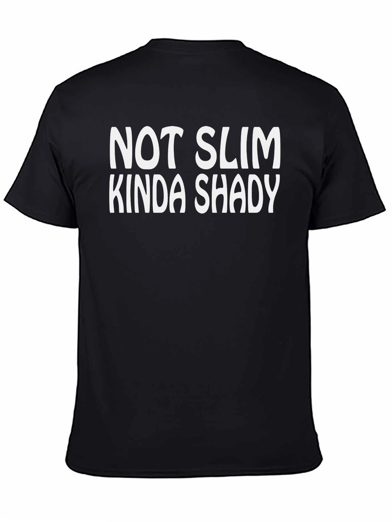 Not Slim Kinda Shady Mens Graphic T-Shirt