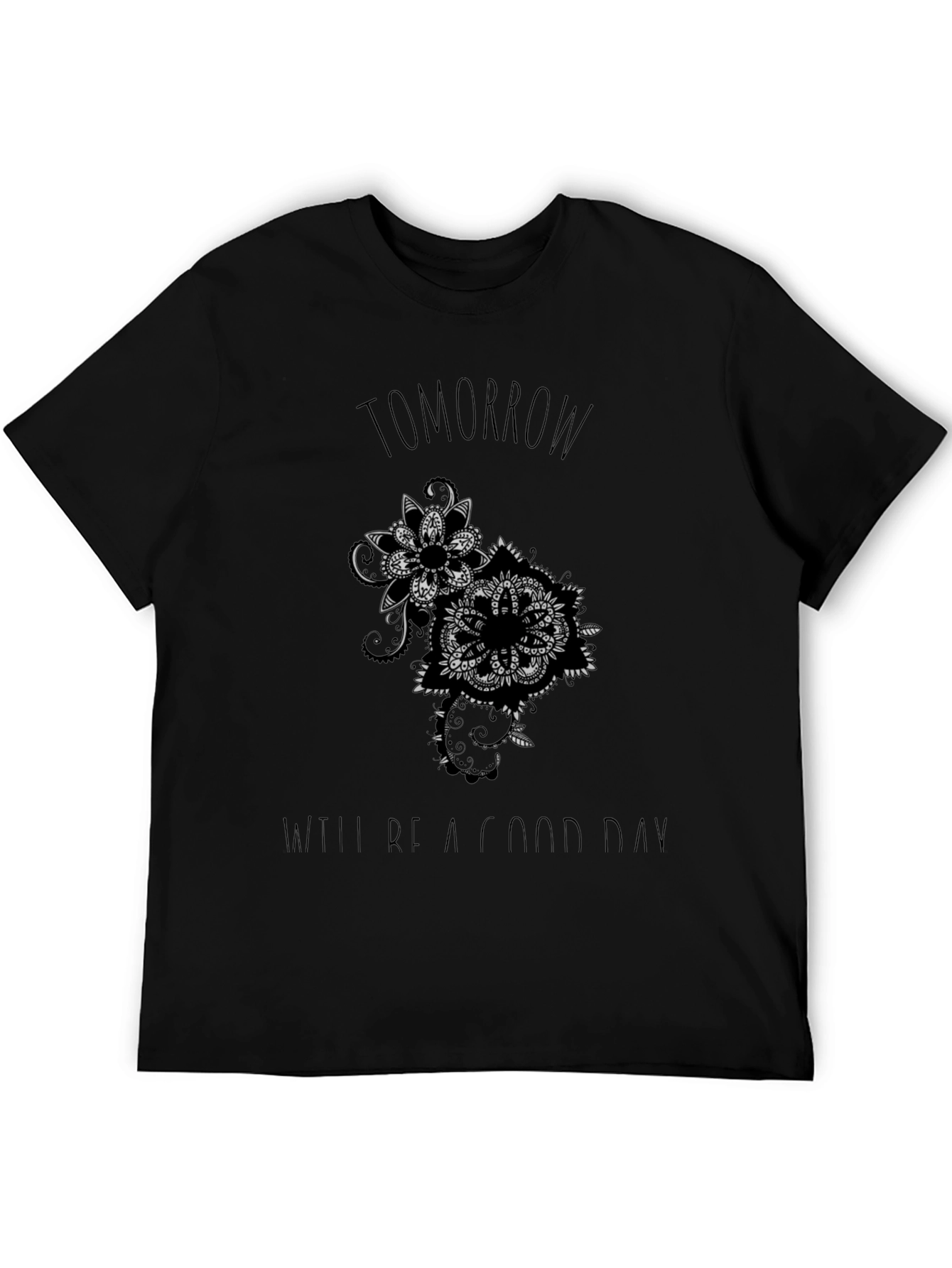 Tomorrow Will Be a Good Day T-Shirt