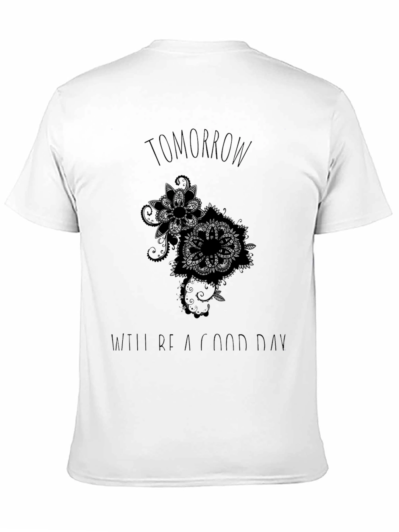 Tomorrow Will Be a Good Day T-Shirt